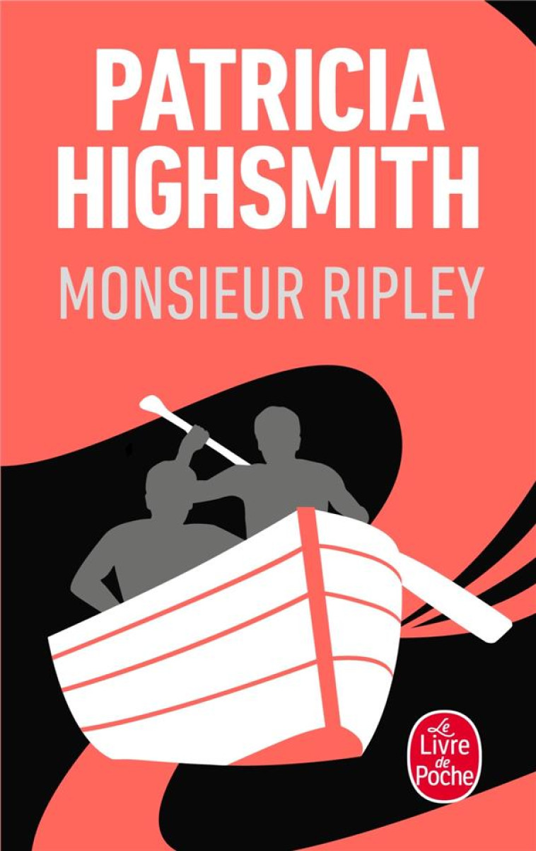 MONSIEUR RIPLEY - PATRICIA HIGHSMITH - LGF/Livre de Poche