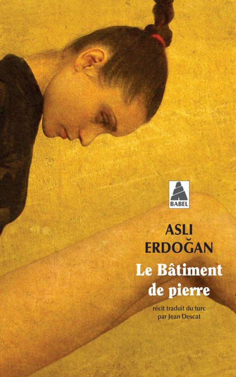 LE BÂTIMENT DE PIERRE - ASLI ERDOGAN - Actes Sud