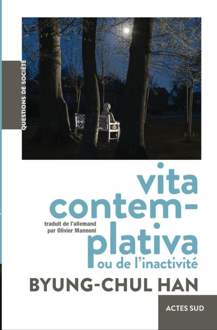 VITA CONTEMPLATIVA - BYUNG-CHUL HAN - ACTES SUD