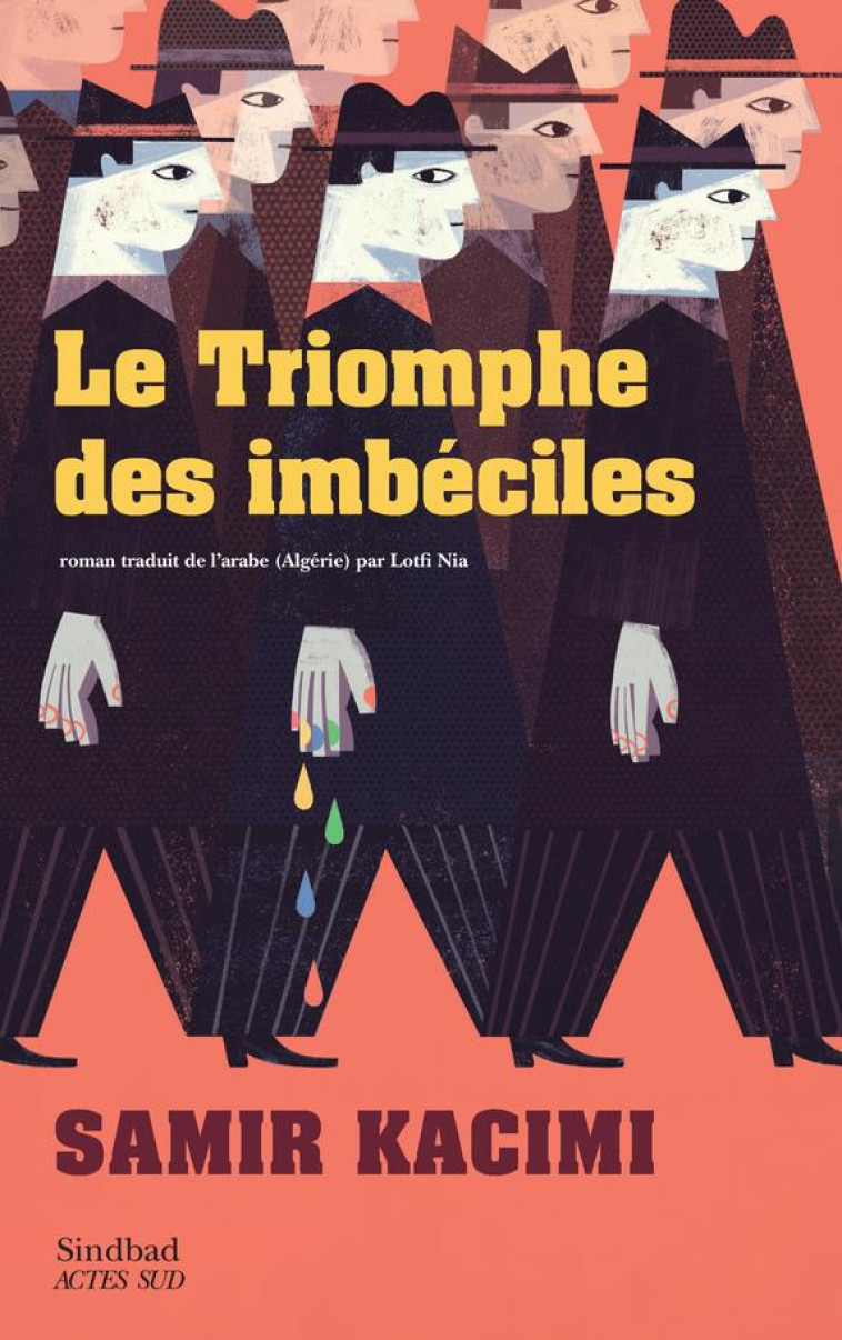 LE TRIOMPHE DES IMBECILES - KACIMI - ACTES SUD