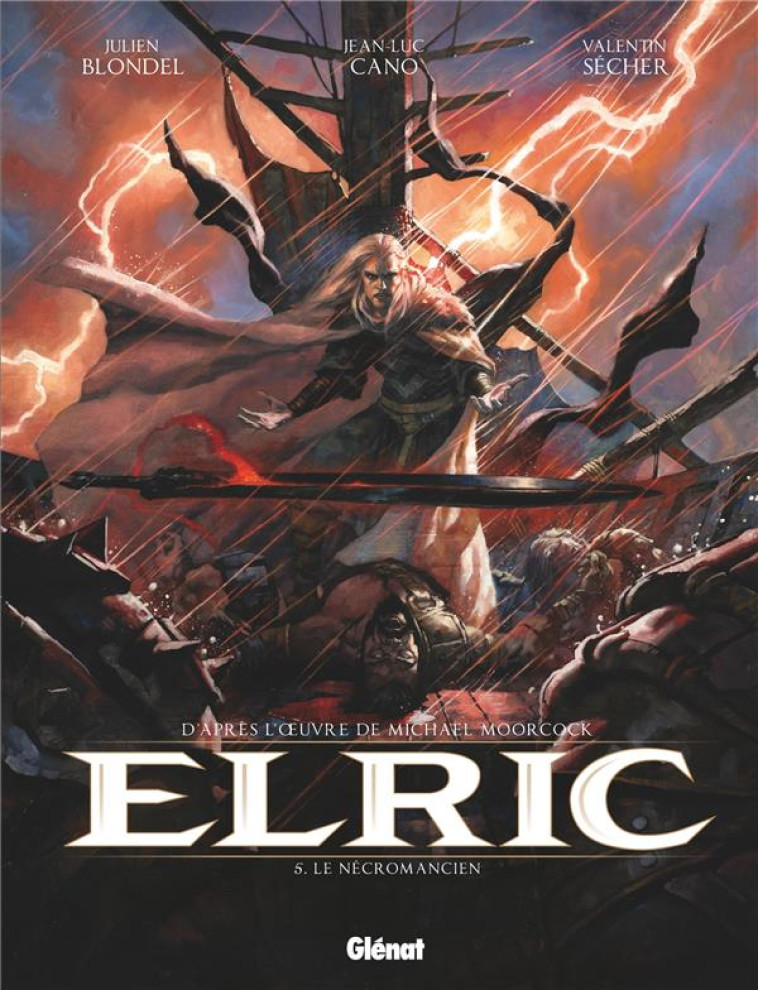 ELRIC - TOME 05 - BLONDEL/CANO/SECHER - GLENAT