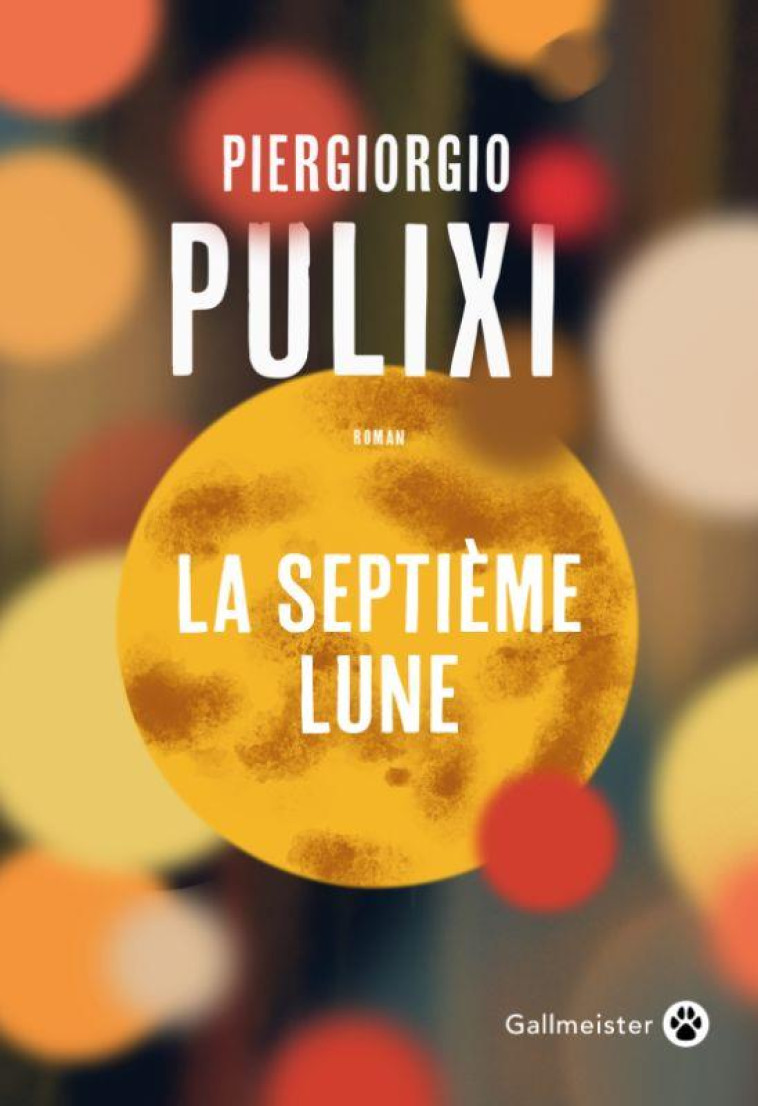 LA SEPTIEME LUNE - UNE ENQUETE D'EVA ET MARA - PULIXI - GALLMEISTER