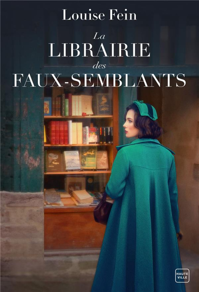 LA LIBRAIRIE DES FAUX-SEMBLANTS - LOUISE FEIN - HAUTEVILLE