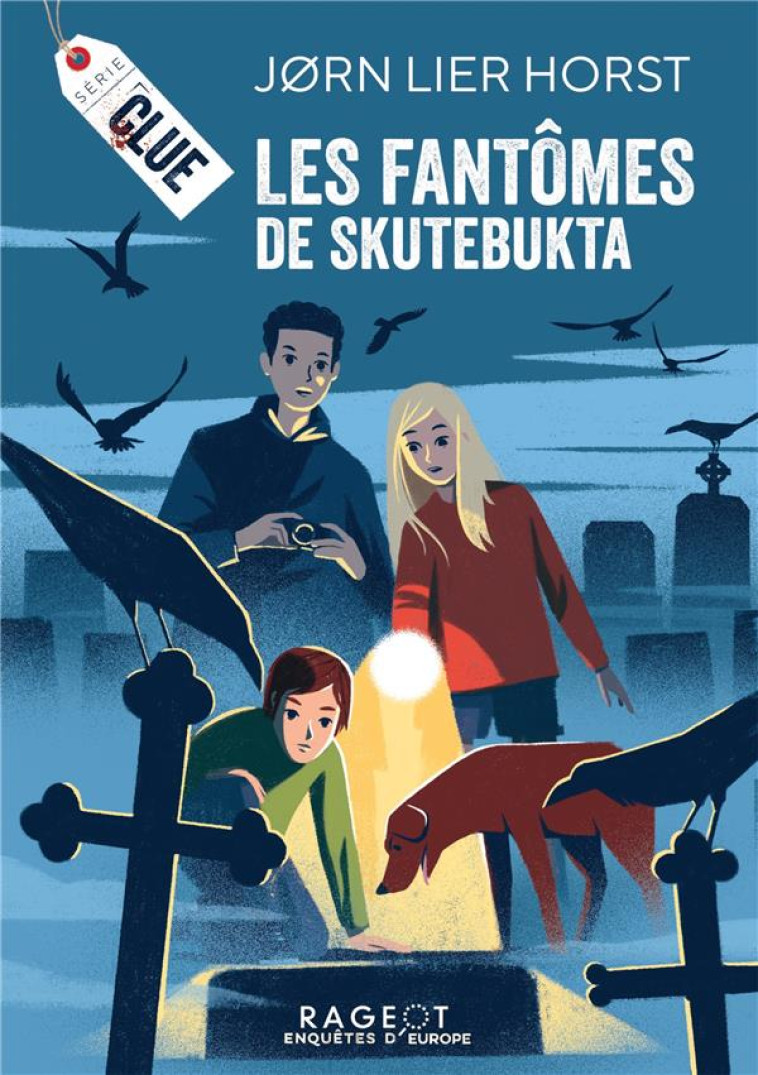 CLUE, LES FANTÔMES DE SKUTEBUKTA - JORN LIER HORST - RAGEOT