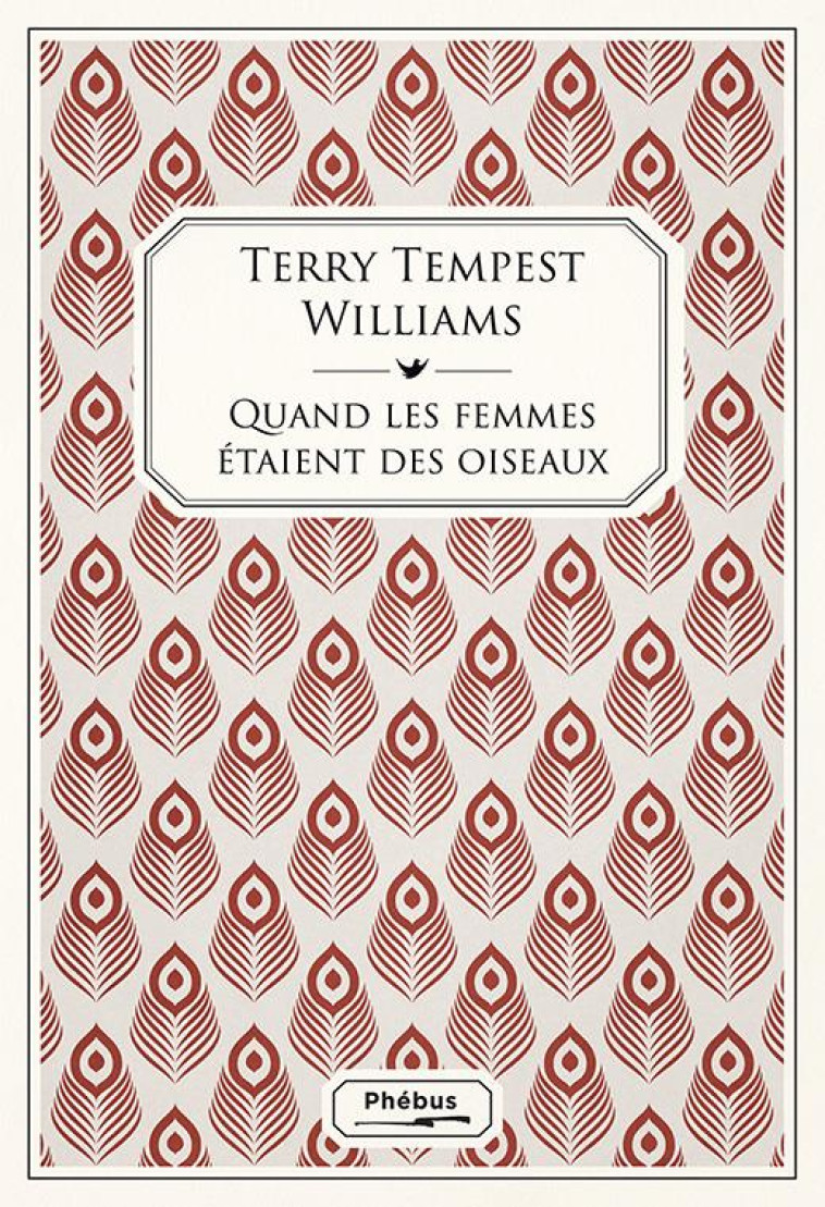 QUAND LES FEMMES ÉTAIENT DES OISEAUX - TEMPEST WILLIAMS TERRI - LIBRETTO