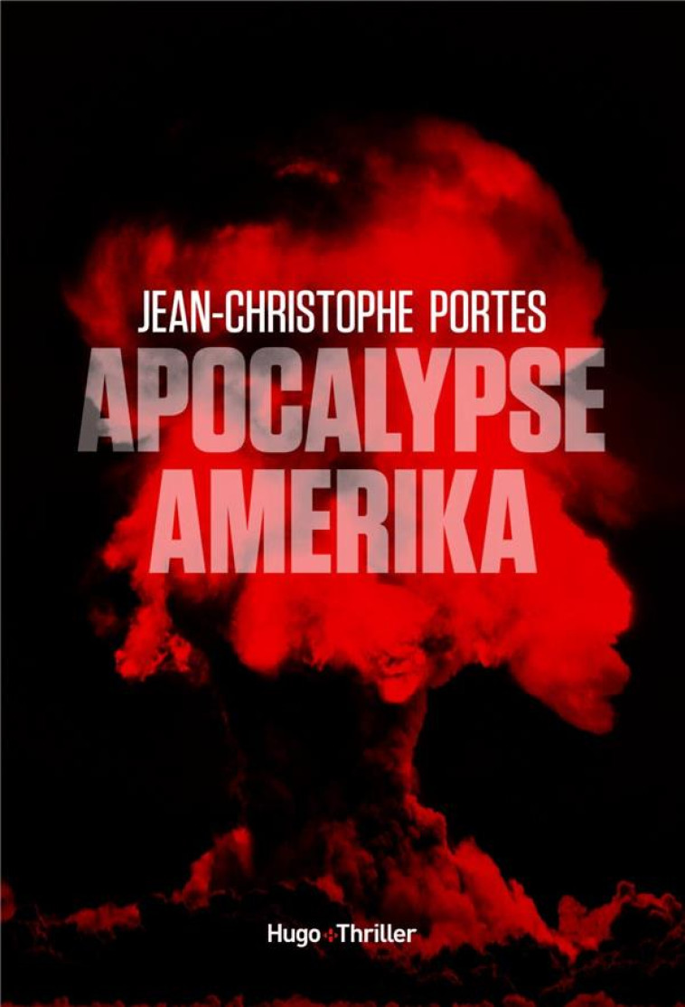 APOCALYPSE AMERIKA - JEAN-CHRISTOPHE PORTES - HUGO JEUNESSE