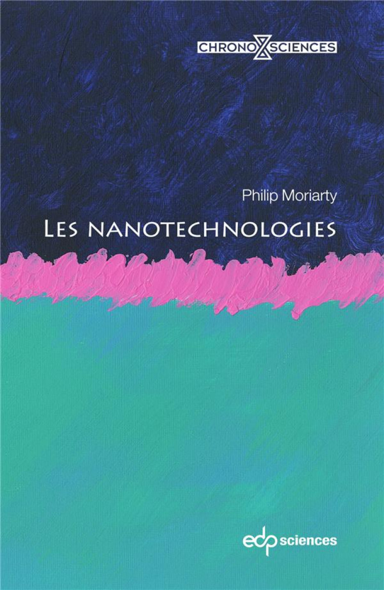 LES NANOTECHNOLOGIES - PHILIP MORIARTY - EDP SCIENCES