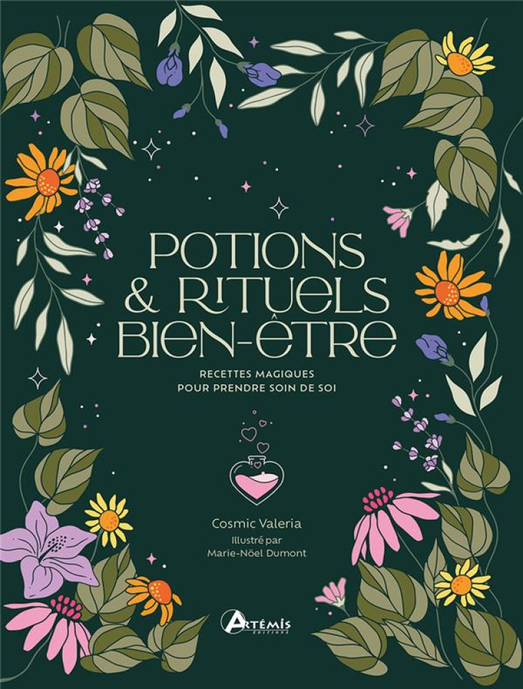 POTIONS ET RITUELS BIEN-ETRE - RECETTES MAGIQUES POUR PRENDRE SOIN DE SOI - COSMIC VALERIA - ARTEMIS