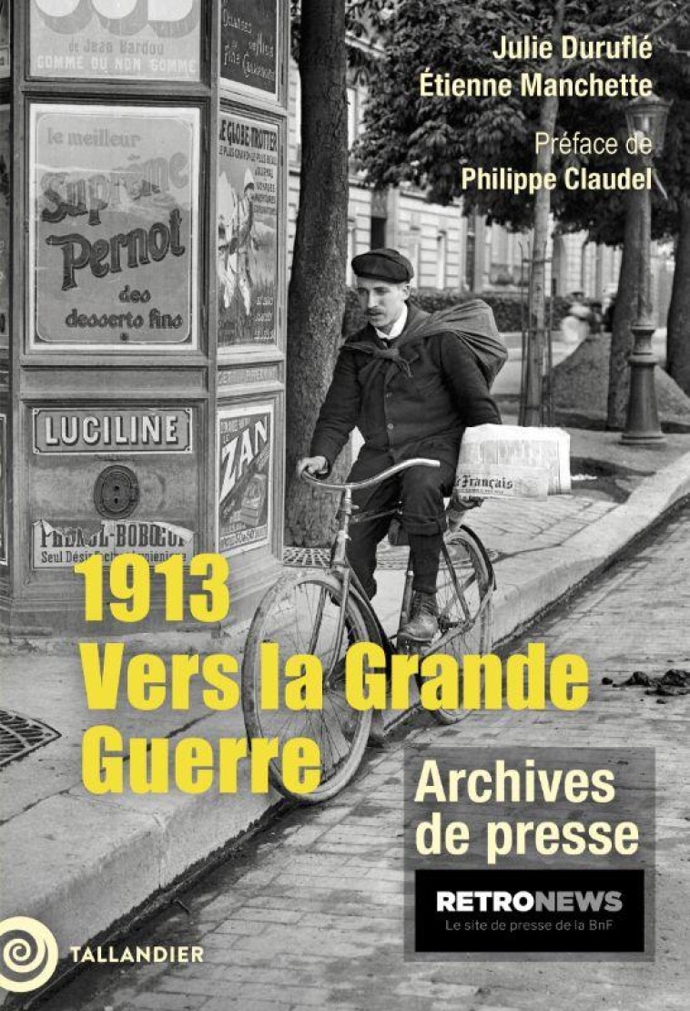 1913. VERS LA GRANDE GUERRE - ETIENNE MANCHETTE - TALLANDIER