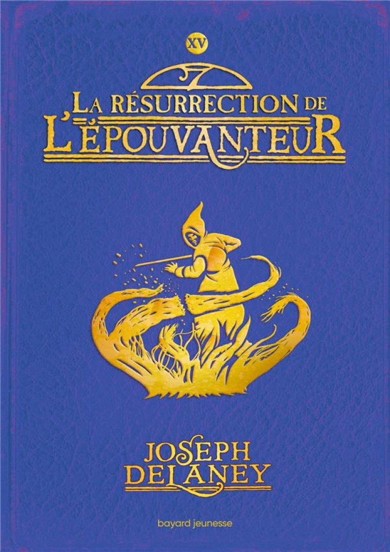 L'ÉPOUVANTEUR POCHE, TOME 15 - JOSEPH DELANEY - BAYARD JEUNESSE