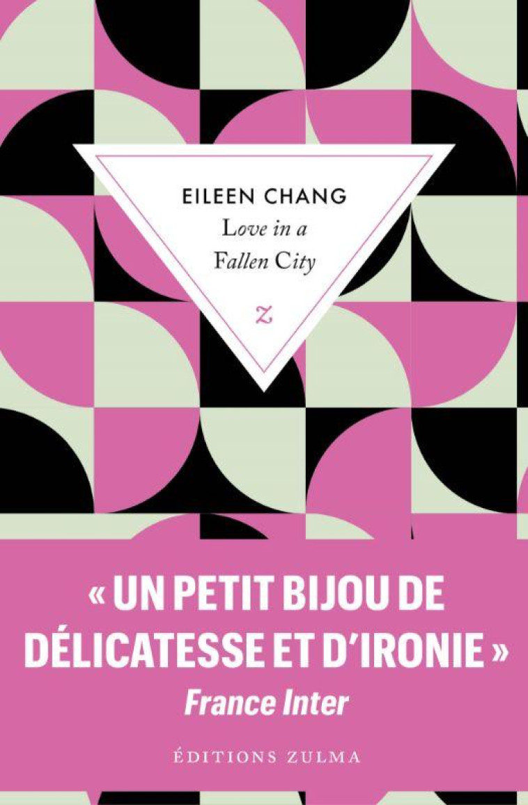 LOVE IN A FALLEN CITY - EILEEN CHANG - ZULMA