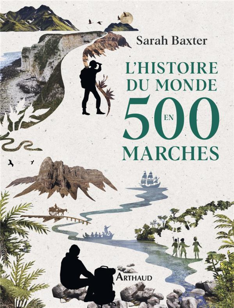 L'HISTOIRE DU MONDE EN 500 MARCHES - SARAH BAXTER - FLAMMARION