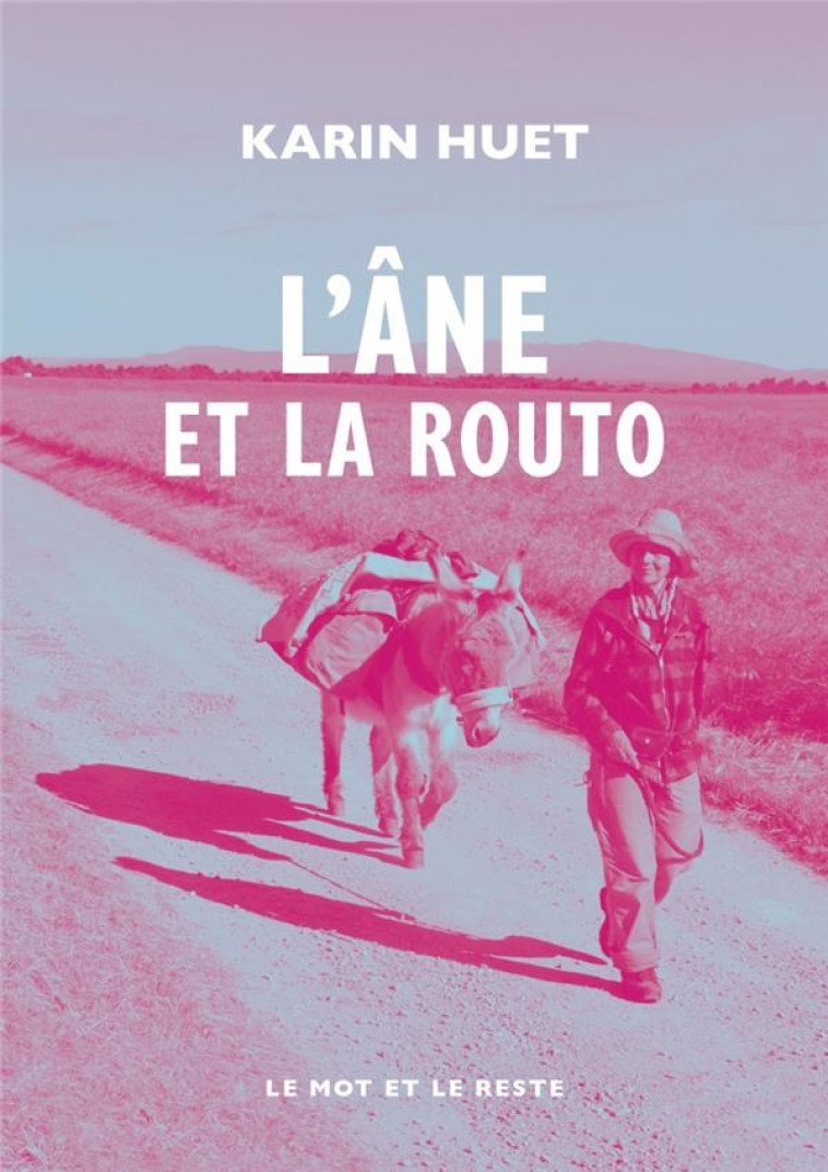 L'ÂNE ET LA ROUTO - KARIN HUET - MOT ET LE RESTE