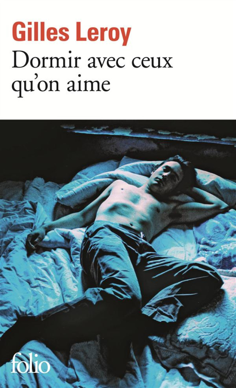 DORMIR AVEC CEUX QU'ON AIME - LEROY GILLES - Gallimard