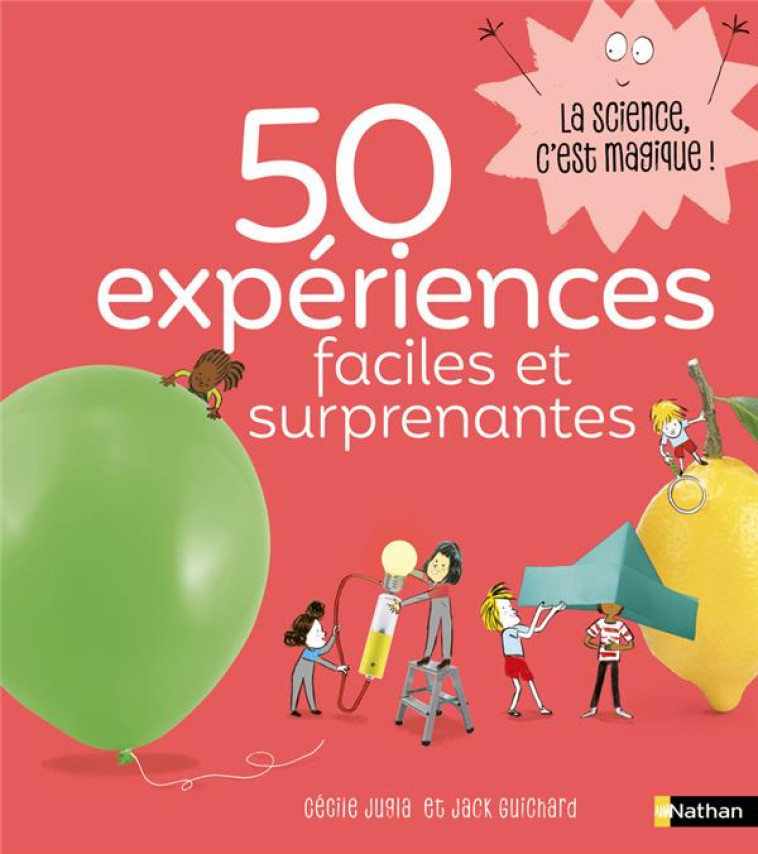 50 EXPÉRIENCES FACILES ET SURPRENANTES - JACK GUICHARD - CLE INTERNAT