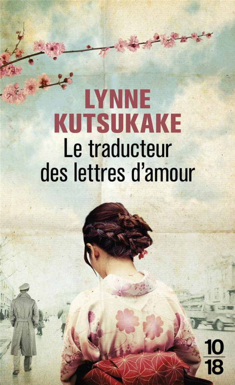 LE TRADUCTEUR DES LETTRES D'AMOUR - LYNNE KUTSUKAKE - 10 X 18