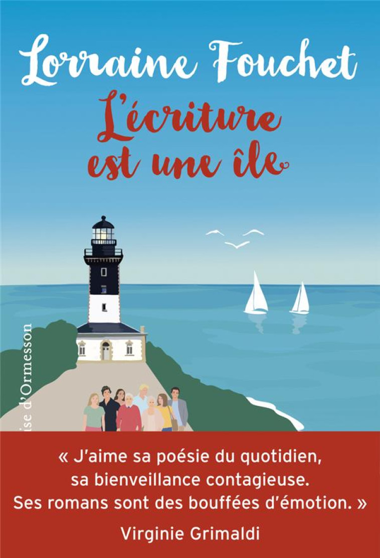 L'ÉCRITURE EST UNE ÎLE - LORRAINE FOUCHET - H D ORMESSON