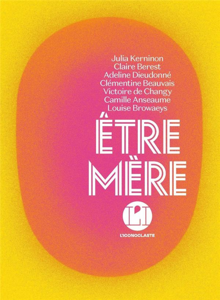 ETRE MÈRE - COLLECTIF - ICONOCLASTE