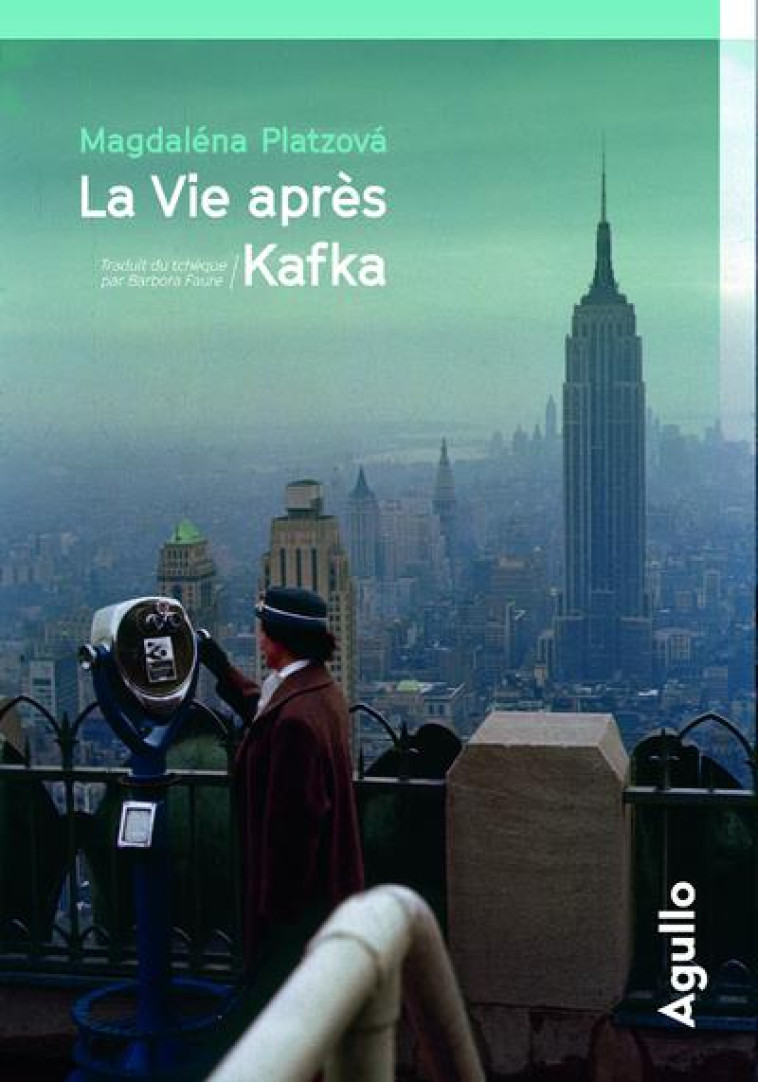 LA VIE APRÈS KAFKA - MAGDALENA PLATZOVA - AGULLO