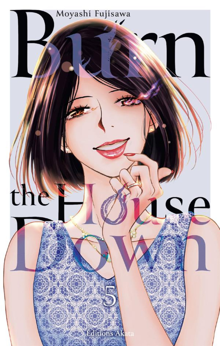 BURN THE HOUSE DOWN - TOME 5 (VF) - MOYASHI FUJISAWA - NOMBRE 7