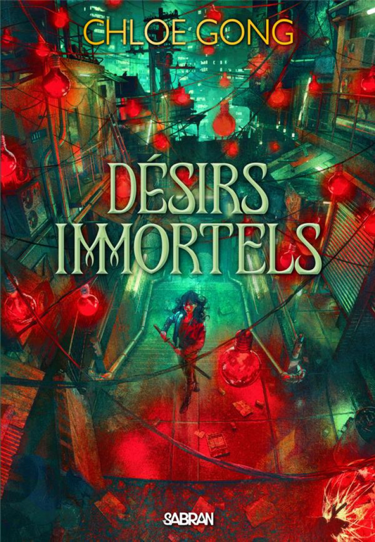 DÉSIRS IMMORTELS (BROCHÉ) - TOME 01 - CHLOE GONG - SABRAN