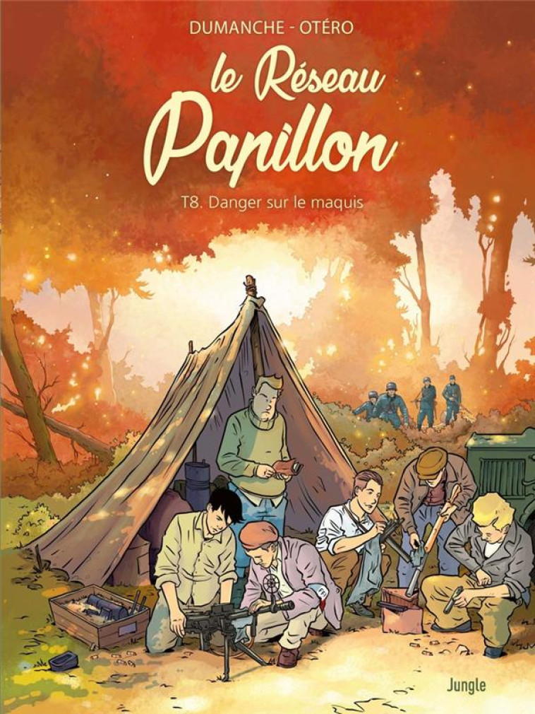 LE RÉSEAU PAPILLON - TOME 8 DANGER SUR LE MAQUIS - MICHEL-YVES SCHMITT - CASTERMAN