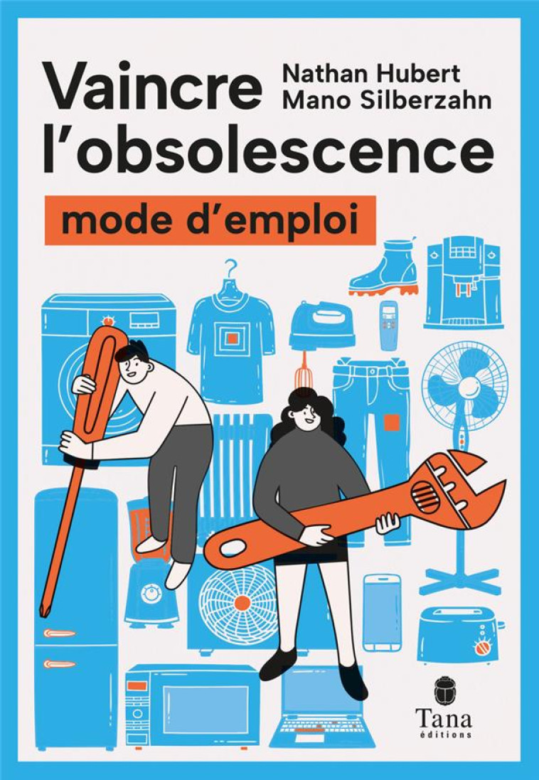 VAINCRE L'OBSOLESCENCE - NATHAN HUBERT - TANA