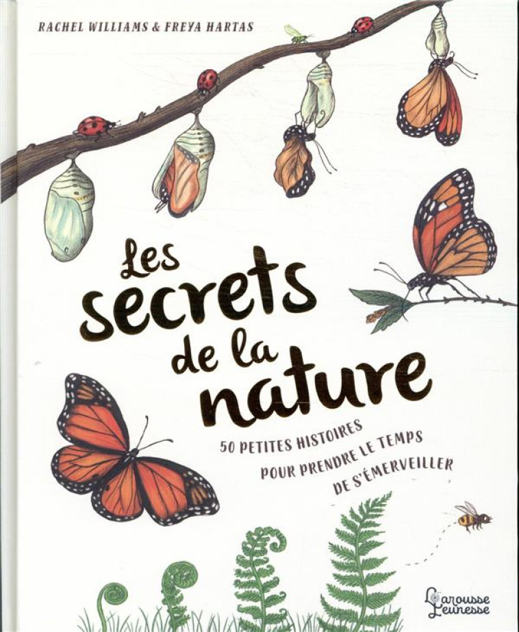 LES SECRETS DE LA NATURE - RACHEL WILLIAMS - LAROUSSE