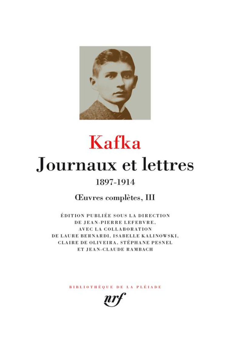 OEUVRES COMPLETES - III - JOURNAUX ET LETTRES - 1897-1914 - KAFKA - GALLIMARD