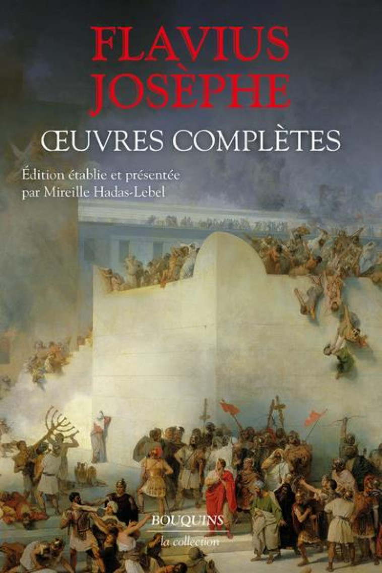 OEUVRES COMPLÈTES - FLAVIUS JOSEPHE - ROBERT LAFFONT