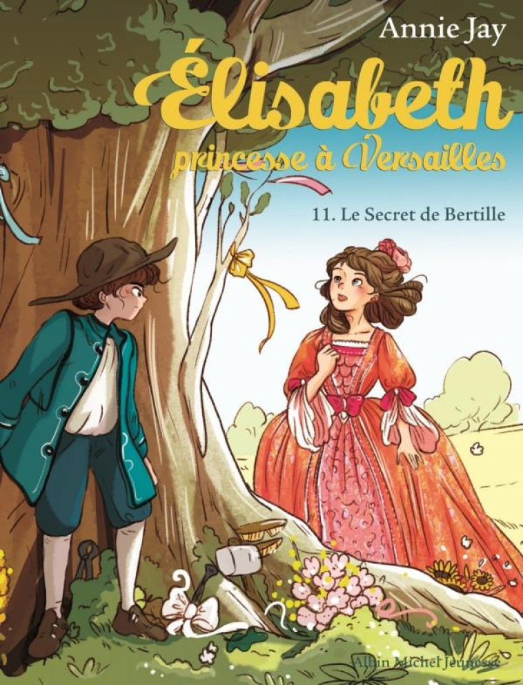 ELISABETH T11 LE SECRET DE BERTILLE - ANNIE JAY - ALBIN MICHEL