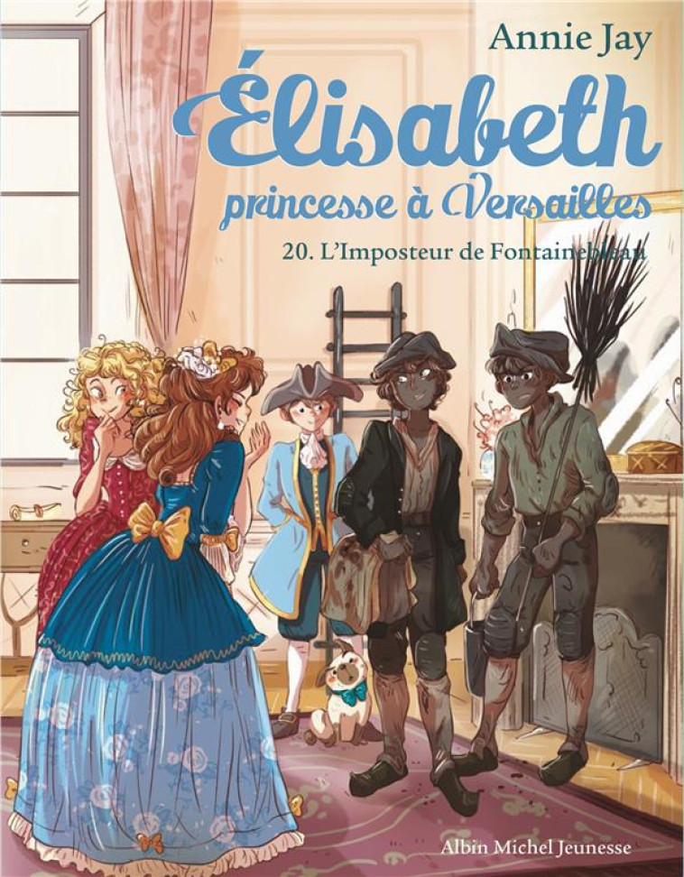 ELISABETH T20 L'IMPOSTEUR DE FONTAINBLEAU - ANNIE JAY - ALBIN MICHEL