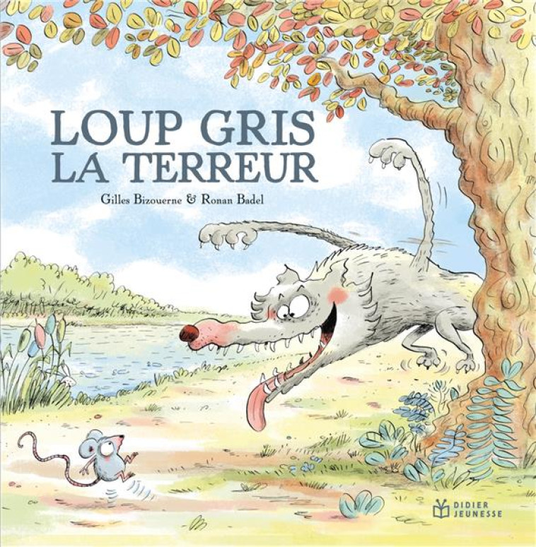 LOUP GRIS - T06 - LOUP GRIS LA TERREUR - BIZOUERNE/BADEL - DIDIER