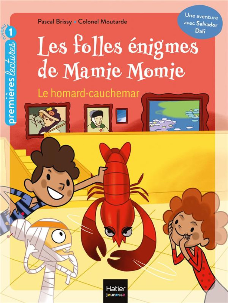 LES FOLLES ÉNIGMES DE MAMIE MOMIE - LE HOMARD-CAUCHEMAR GS/CP 5/6ANS - PASCAL BRISSY - HATIER SCOLAIRE