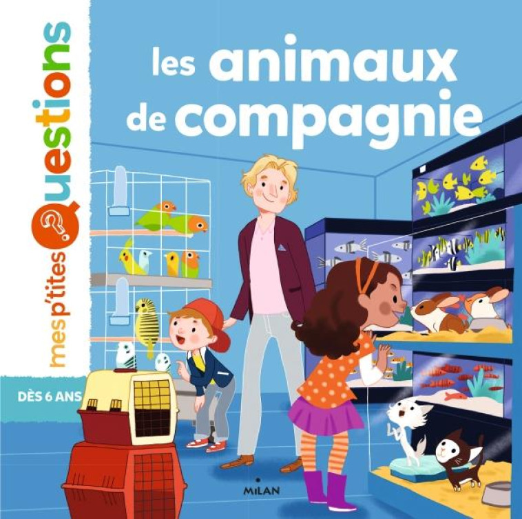 LES ANIMAUX DE COMPAGNIE - PASCALE HEDELIN - BD Kids