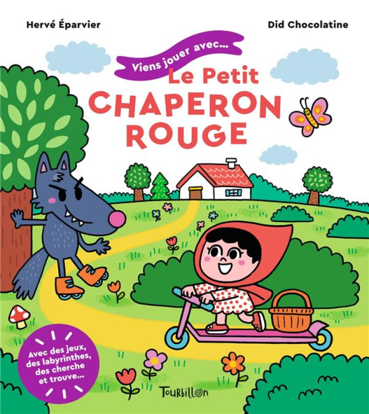 VIENS JOUER AVEC... LE PETIT CHAPERON ROUGE - HERVE ÉPARVIER - TOURBILLON