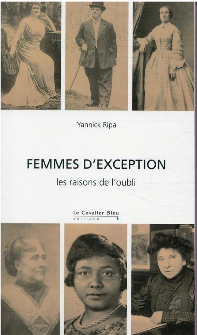 FEMMES D'EXCEPTION - LES RAISONS DE L'OUBLI - RIPA YANNICK - CAVALIER BLEU