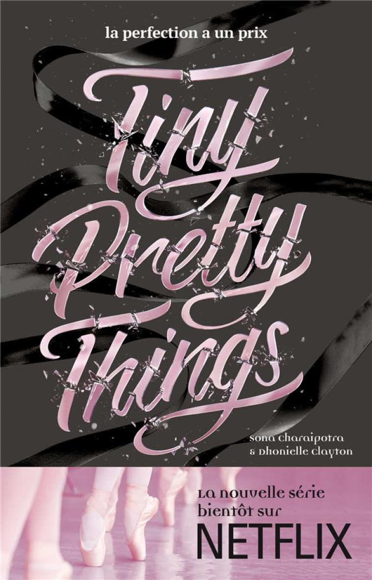 TINY PRETTY THINGS TOME 1 TINY PRETTY THINGS - LA PERFECTION A UN PRIX - CHARAIPOTRA/CLAYTON - HACHETTE