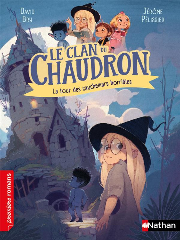 LE CLAN DU CHAUDRON : LA TOUR DES CAUCHEMARS HORRIBLES - DAVID BRY - CLE INTERNAT