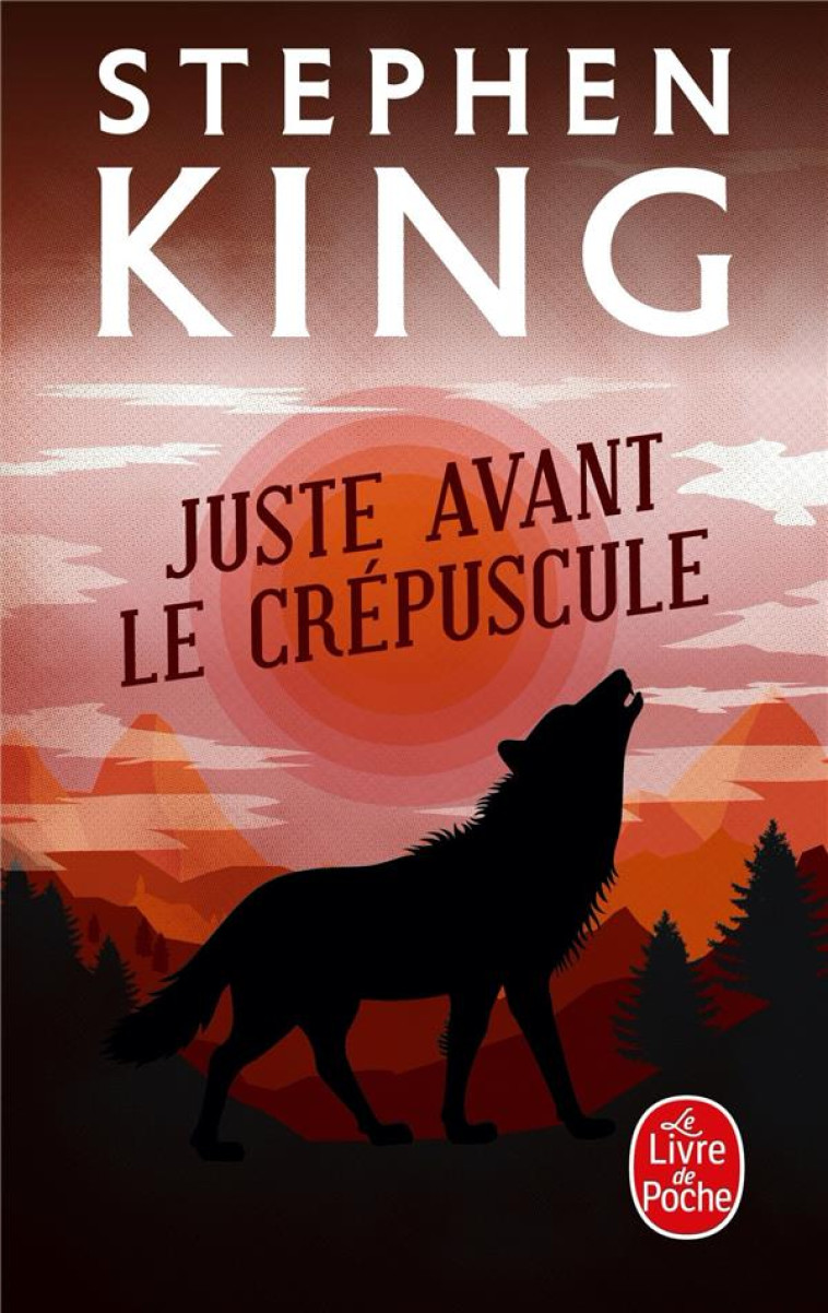 JUSTE AVANT LE CREPUSCULE - KING STEPHEN - LGF/Livre de Poche