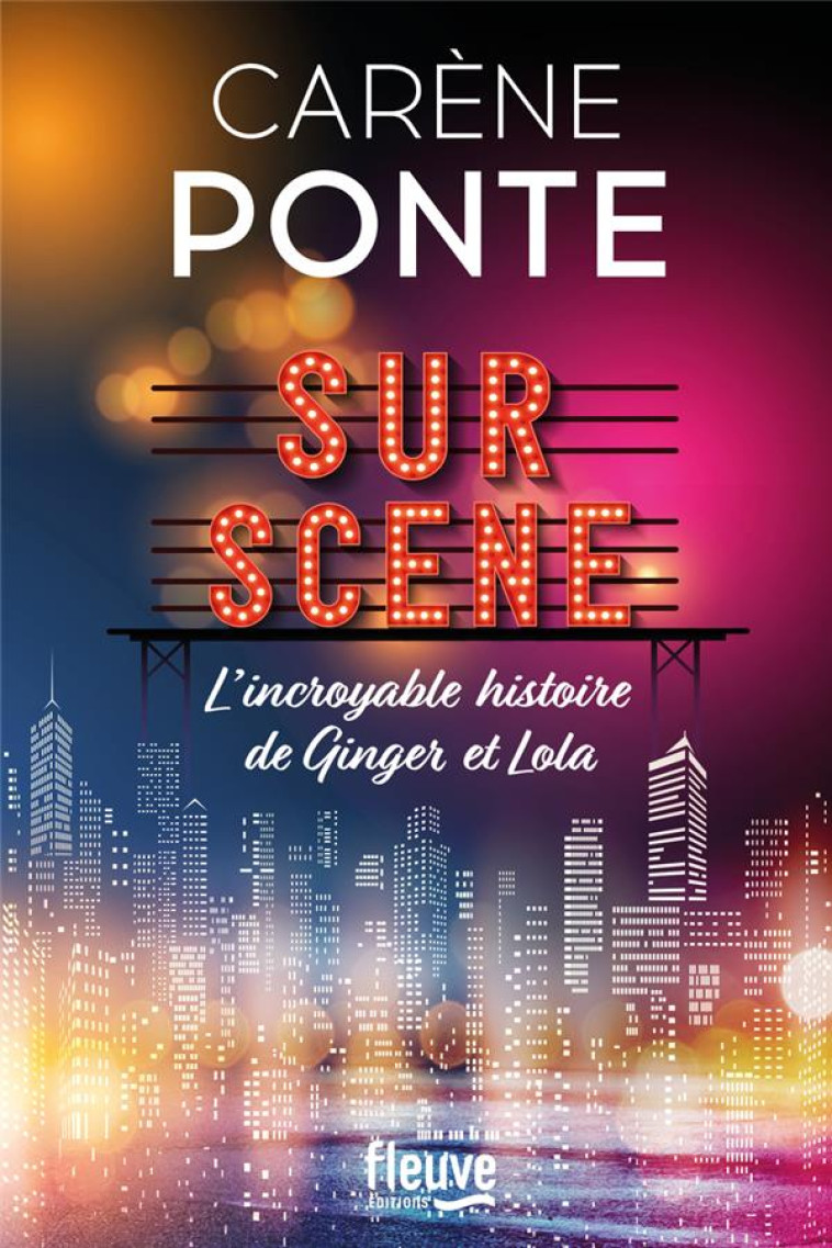 SUR SCÈNE - CARENE PONTE - FLEUVE NOIR