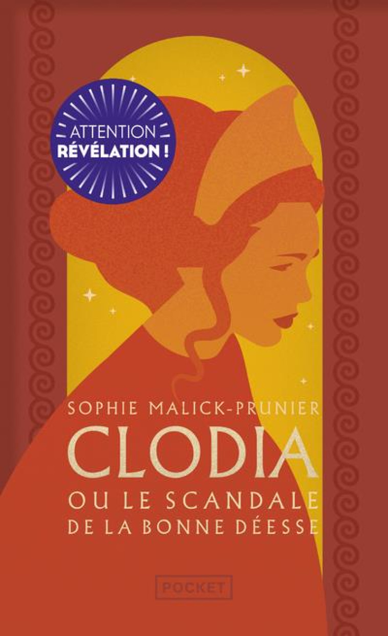 CLODIA OU LE SCANDALE DE LA BONNE DÉESSE - SOPHIE MALICK-PRUNIER - POCKET