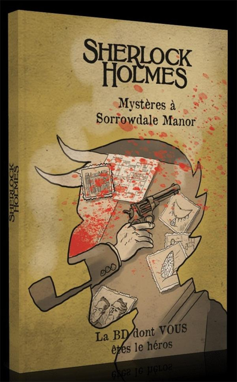 LA BD DONT VOUS ETES LE HEROS - T10 - SHERLOCK HOLMES - MYSTERE A SORROWDALE MANOR - BOUTANOX/JARVIN - MAKAKA