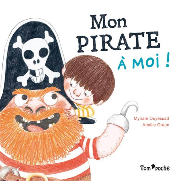 MON PIRATE À MOI - MYRIAM OUYESSAD - TOM POCHE