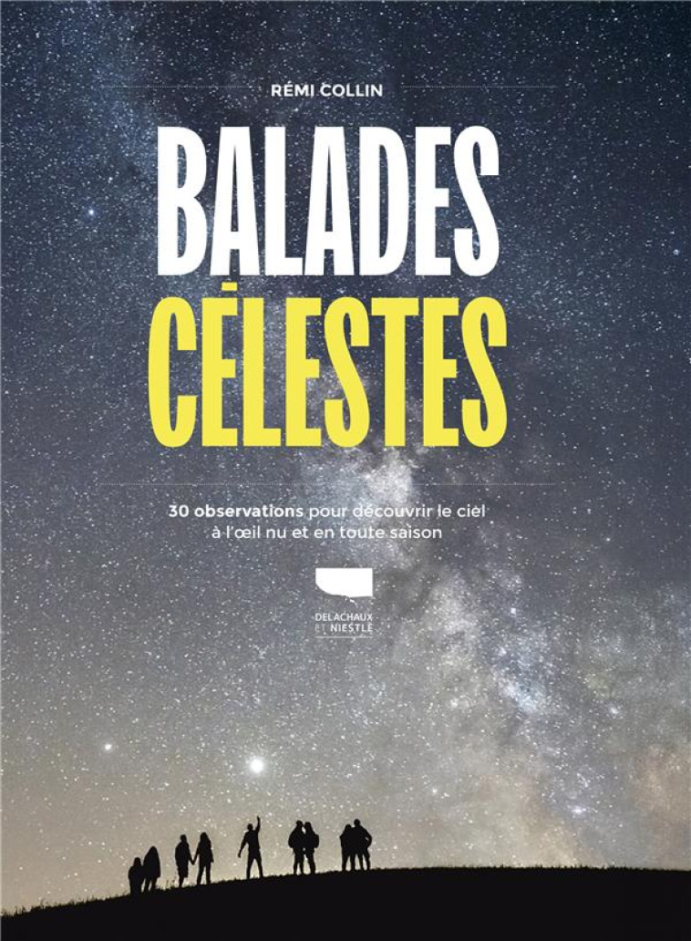 BALADES CÉLESTES - REMI COLLIN - DELACHAUX