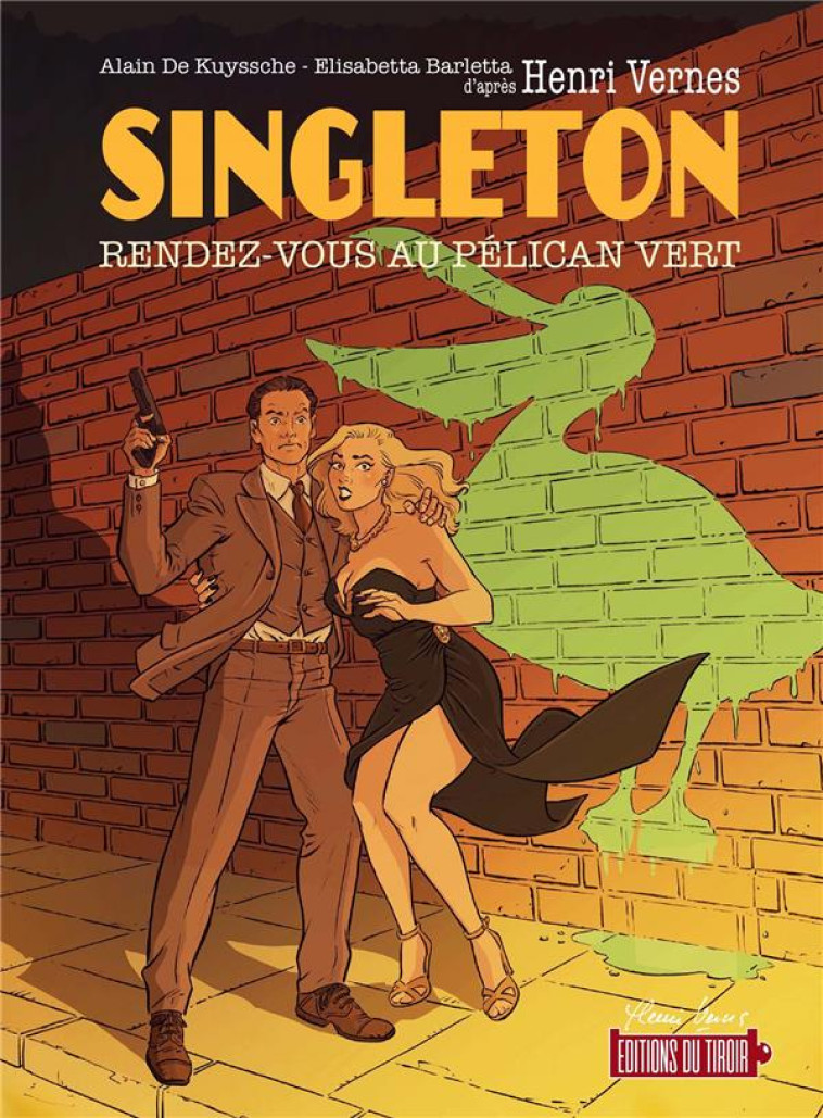 SINGLETON - RENDEZ-VOUS AU PÉLICAN VERT (BD) - HENRI VERNES - DU TIROIR