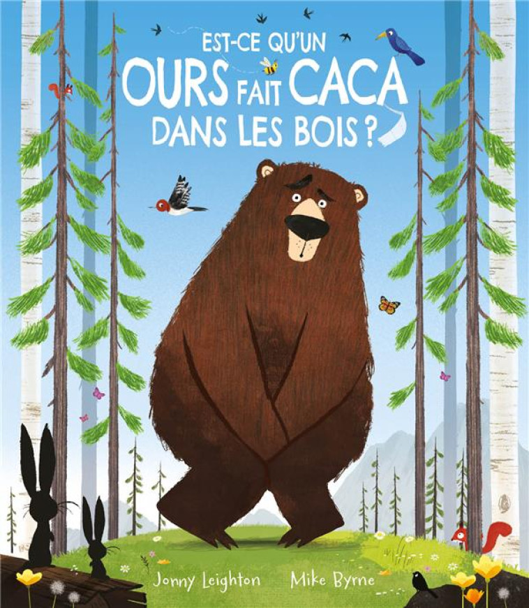 EST-CE QU'UN OURS FAIT CACA DANS LES BOIS ? - LEIGHTON/BYRNE - 1 2 3 SOLEIL