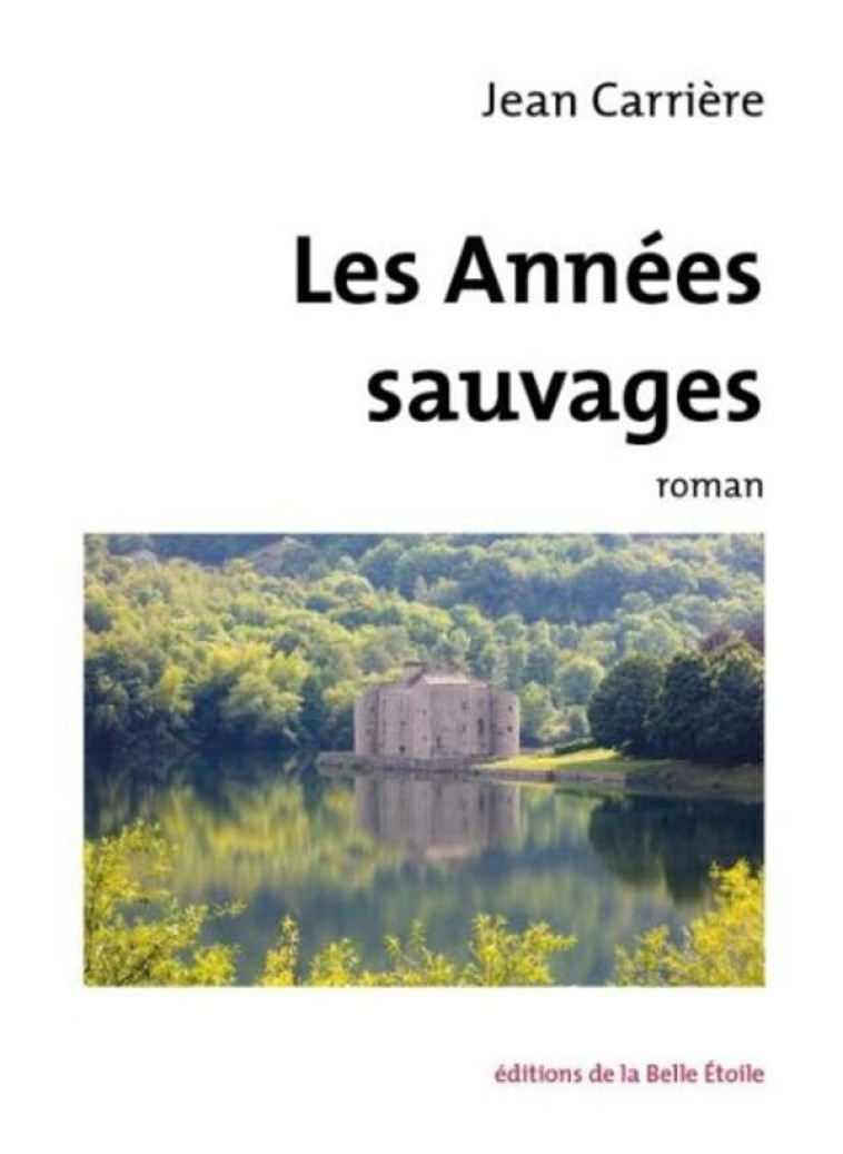 LES ANNEES SAUVAGES - JEAN CARRIERE - BOOKS ON DEMAND