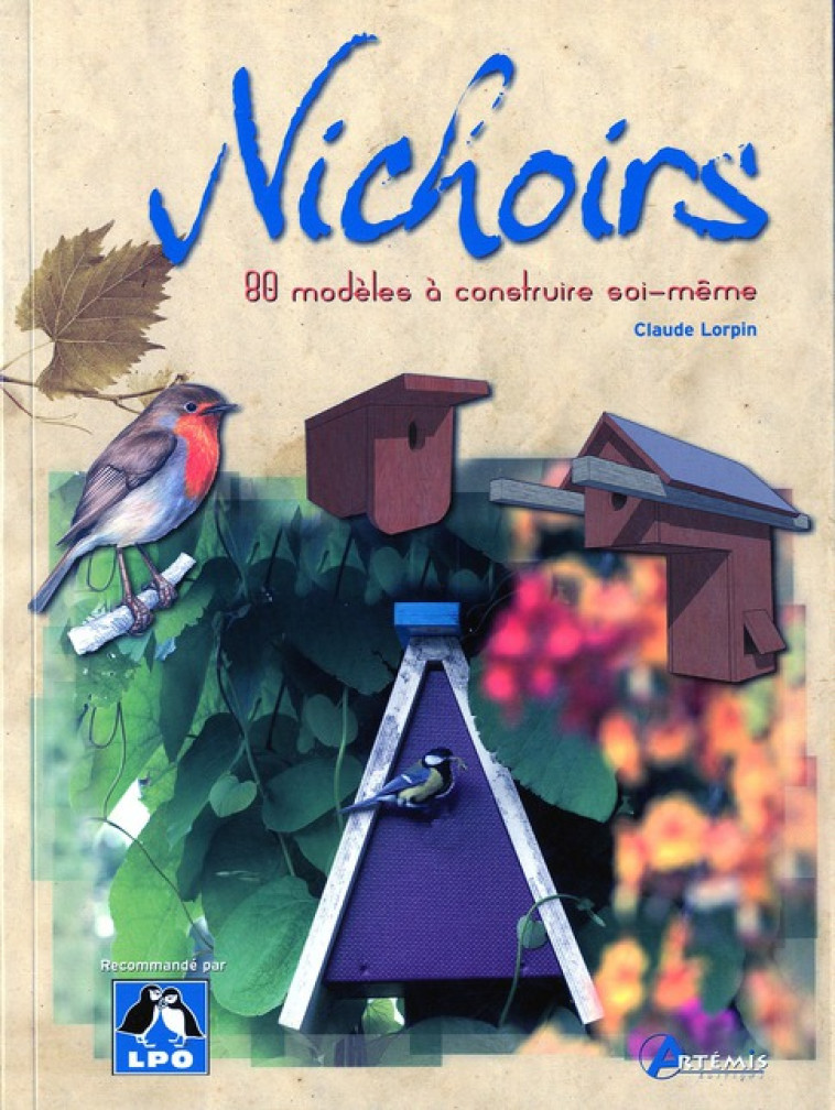 NICHOIRS - 80 MODELES A CONSTRUIRE SOI-MEME - COLLECTIF - ARTEMIS