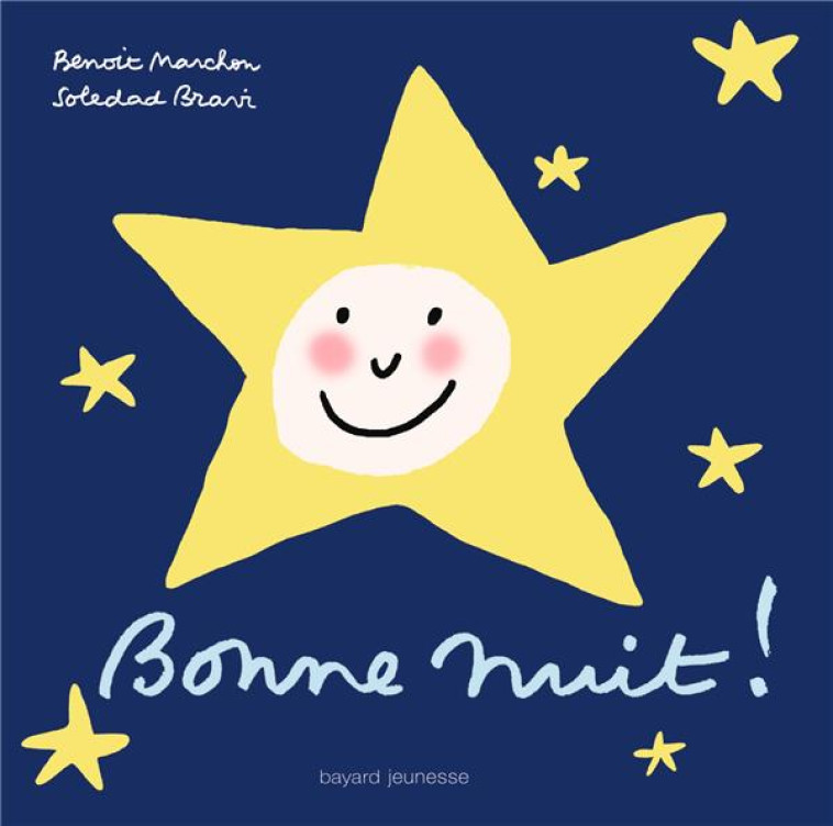 BONNE NUIT ! (NOUVELLE EDITION) - MARCHON/BRAVI - BAYARD JEUNESSE